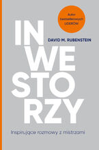 Okładka - Inwestorzy. Inspirujące rozmowy z mistrzami - David M. Rubenstein