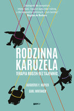 Okładka - Rodzinna karuzela. Terapia rodzin bez tajemnic - Augustus Y. Napier, Carl Whitaker