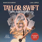 Okładka - Taylor Swift. Podróż przez wszystkie ery - Marcos Bueno, Laia López