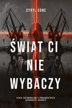 Okładka - Świat ci nie wybaczy - Cyryl Sone
