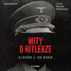 Okładka - Mity o Hitlerze - Sjoerd J. de Boer