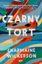 Okładka - Czarny tort - Charmaine Wilkerson