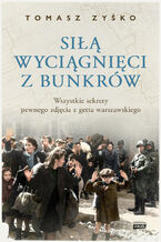 Okładka - Siłą wyciągnięci z bunkrów - Tomasz Zyśko