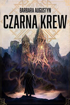 Okładka - Czarna krew - Barbara Augustyn