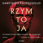 Okładka - Rzym to ja - Santiago Posteguillo