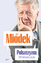 Okładka - Polszczyzna. 200 felietonów o języku - Jan Miodek