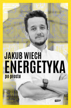 Okładka - Energetyka po prostu - Jakub Wiech
