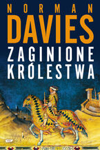 Okładka - Zaginione królestwa - Norman Davies