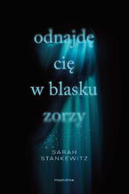 Okładka - Odnajdę cię w blasku zorzy - Sarah Stankewitz