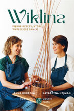 Okładka - Wiklina. Piękne rzeczy, które wypleciesz sam(a) - Anna Borecka, Katarzyna Nejman