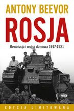 Okładka - ROSJA. Rewolucja i wojna domowa 1917-1921 - Antony Beevor