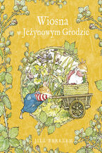 Okładka - Wiosna w Jeżynowym Grodzie - Jill Barklem