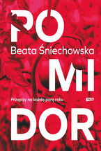 Okładka - Pomidor. Przepisy na każdą porę roku - Beata Śniechowska