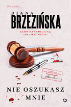 Okładka - Nie oszukasz mnie - Diana Brzezińska
