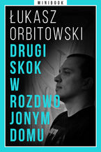 Drugi skok w rozdwojonym domu. Minibook