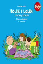 Okładka - Bolek i Lolek szukają skarbu. Bajka o wychodzeniu z tarapatów - Joanna Olech