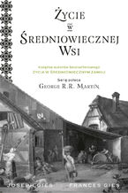 Okładka - Życie w średniowiecznej wsi - Frances Gies, Joseph Gies