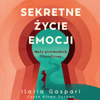 Okładka - Sekretne życie emocji. Mały przewodnik filozoficzny - Ilaria Gaspari