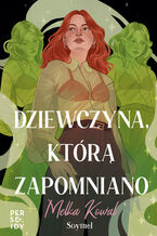 Okładka - Dziewczyna, którą zapomniano - Melka Kowal