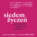 Okładka - Siedem życzeń. Rozmowy o źródłach nadziei - Katarzyna Kasia, Grzegorz Markowski