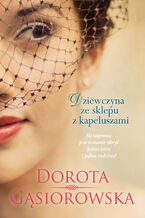 Okładka - Dziewczyna ze sklepu z kapeluszami - Dorota Gąsiorowska