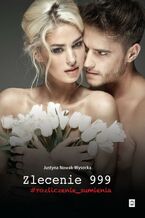 Okładka - Zlecenie 999 #rozliczenie_sumienia - Justyna Nowak-Wysocka