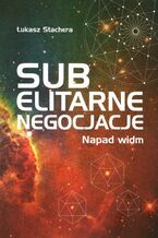Okładka - Subelitarne negocjacje - Łukasz Stachera