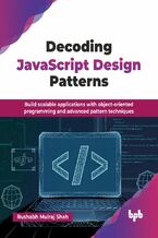 Okładka - Decoding JavaScript Design Patterns - Rushabh Mulraj Shah