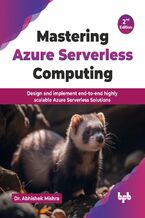 Okładka - Mastering Azure Serverless Computing - 2nd Edition - Dr. Abhishek Mishra