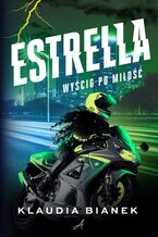 Okładka - Estrella. Wyścig po miłość - Klaudia Bianek