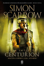 Okładka - Orły imperium (Tom 8). Centurion - Simon Scarrow