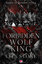 Okładka - Forbidden Wolf King. Kings of Avalier. Tom 4 - Leia Stone