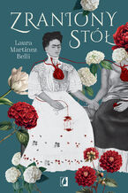 Okładka - Zraniony stół - Laura Martínez Belli