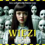 Okładka - Więzi - M. M. Perr