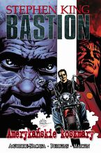 Okładka - Amerykańskie koszmary. Bastion. Tom 2 - Stephen King