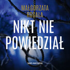 Okładka - Nikt nie powiedział - Małgorzata Rogala