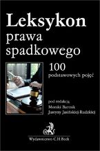 Okładka - Leksykon prawa spadkowego. 100 podstawowych pojęć - Monika Bartnik, Justyna Jasińska-Rudzka