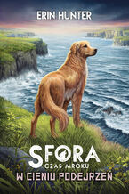 Okładka - Sfora. W cieniu podejrzeń - Erin Hunter
