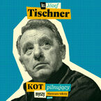 Okładka - Kot pilnujący myszy - Józef Tischner