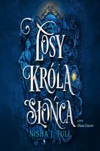 Okładka - Losy króla Słońca - Nisha J. Tuli
