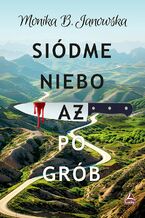 Okładka - Siódme niebo aż po grób - Monika B. Janowska