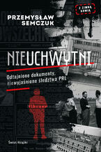 Okładka - Nieuchwytni - Przemysław Semczuk