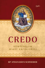 Okładka - Credo. Kompendium wiary katolickiej - bp Athanasius Schneider