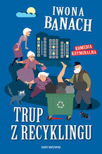 Okładka - Trup z recyklingu - Iwona Banach