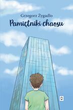 Okładka - Pamiętniki chaosu - Grzegorz Żygadło