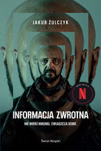 Okładka - Informacja zwrotna - Jakub Żulczyk