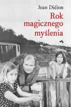 Okładka - Rok magicznego myślenia - Joan Didion