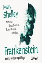 Okładka - Frankenstein. Frankenstein w wersji do nauki angielskiego - Mary Shelley