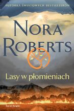 Okładka - Lasy w płomieniach - Nora Roberts