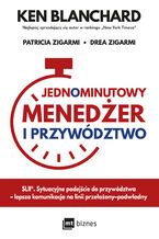 Okładka - Jednominutowy menedżer i przywództwo - Ken Blanchard, Patricia Zigarmi, Drea Zigarmi